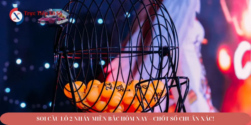 soi cầu lô 2 nháy miền bắc hôm nay